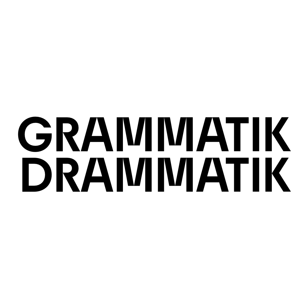 GRAMMATIK DRAMMATIK